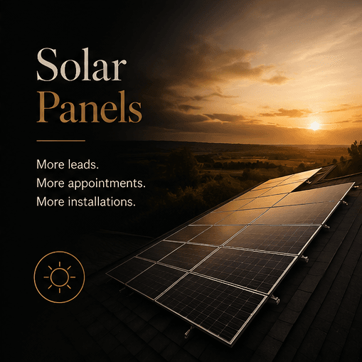 Solar Panels — more leads, more appointments, more installations